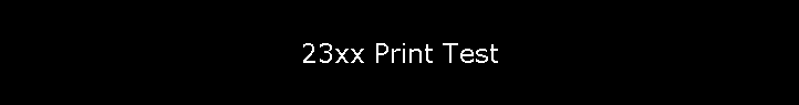 23xx Print Test