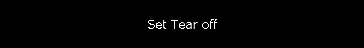 Set Tear off