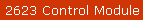 2623 Control Module
