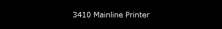 3410 Mainline Printer