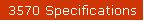 3570 Specifications