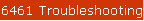 6461 Troubleshooting