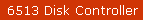 6513 Disk Controller