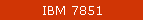 IBM 7851