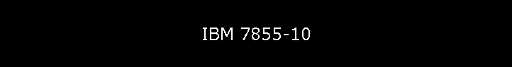 IBM 7855-10