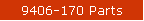 9406-170 Parts