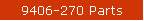 9406-270 Parts