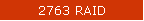 2763 RAID
