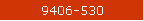 9406-530