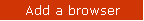 Add a browser