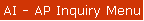 AI - AP Inquiry Menu