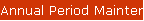 Annual Period Maintenance