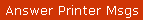 Answer Printer Msgs