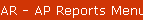 AR - AP Reports Menu