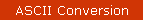 ASCII Conversion