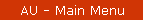 AU - Main Menu