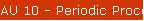 AU 10 - Periodic Processing