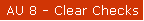 AU 8 - Clear Checks