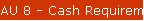 AU 8 - Cash Requirements