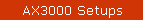 AX3000 Setups