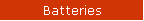 Batteries