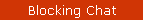 Blocking Chat