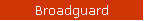 Broadguard