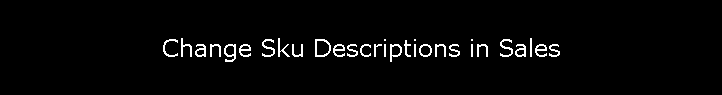 Change Sku Descriptions in Sales