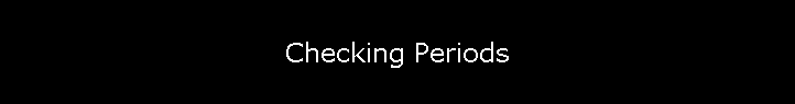 Checking Periods