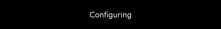 Configuring