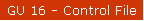 GU 16 - Control File