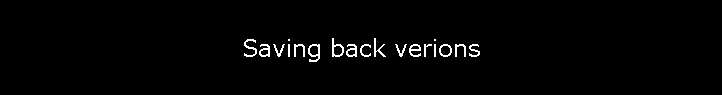 Saving back verions