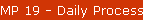 MP 19 - Daily Processing