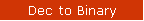 Dec to Binary