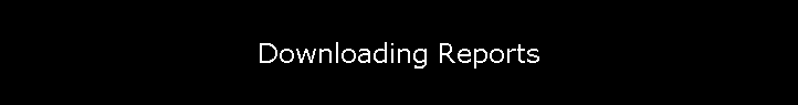 Downloading Reports