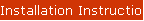 Installation Instructions
