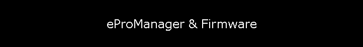 eProManager & Firmware