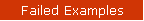 Failed Examples