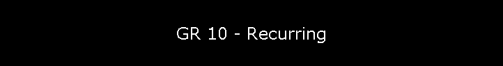 GR 10 - Recurring