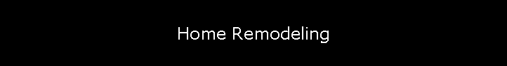 Home Remodeling