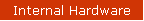Internal Hardware