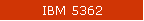 IBM 5362
