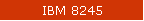 IBM 8245
