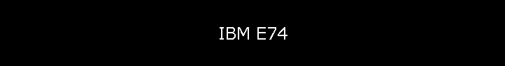 IBM E74