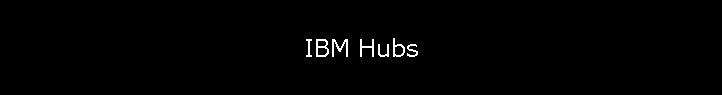 IBM Hubs