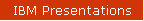IBM Presentations