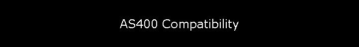 AS400 Compatibility