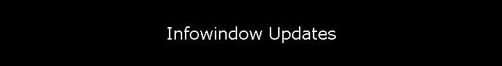 Infowindow Updates
