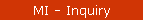 MI - Inquiry