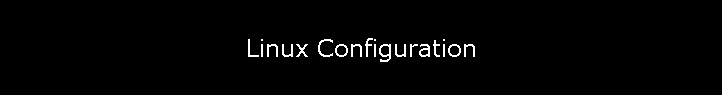 Linux Configuration